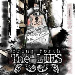 Bring Forth The Lies : Scenes from a Murder